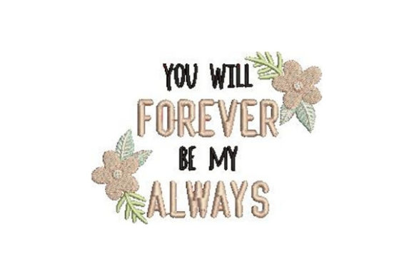 Charming You Will Forever Be My Always Design