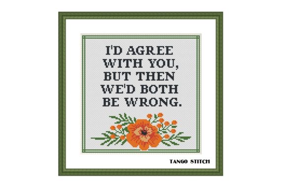 Review of I d Agree Funny Sarcastic Cross Stitch